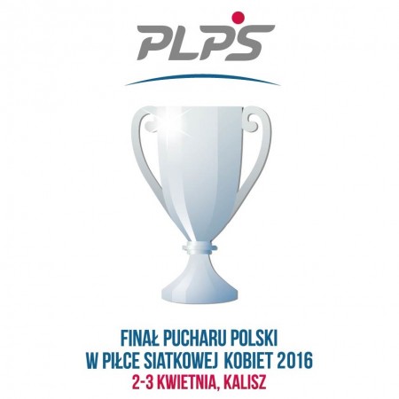 Plakat turnieju finałowego  Pucharu Polski w piłce siatkowej kobiet 2015/2016
