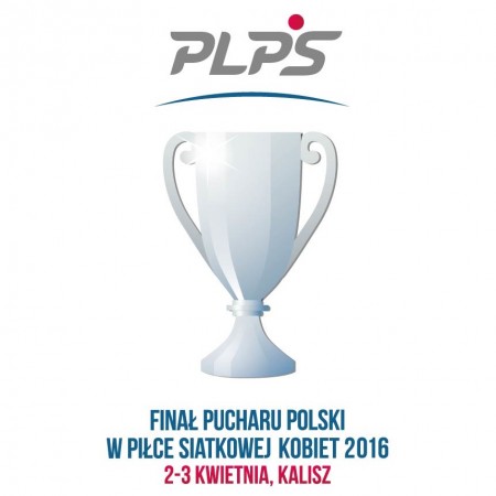Plakat turnieju finałowego Pucharu Polski w piłce siatkowej kobiet 2015/2016